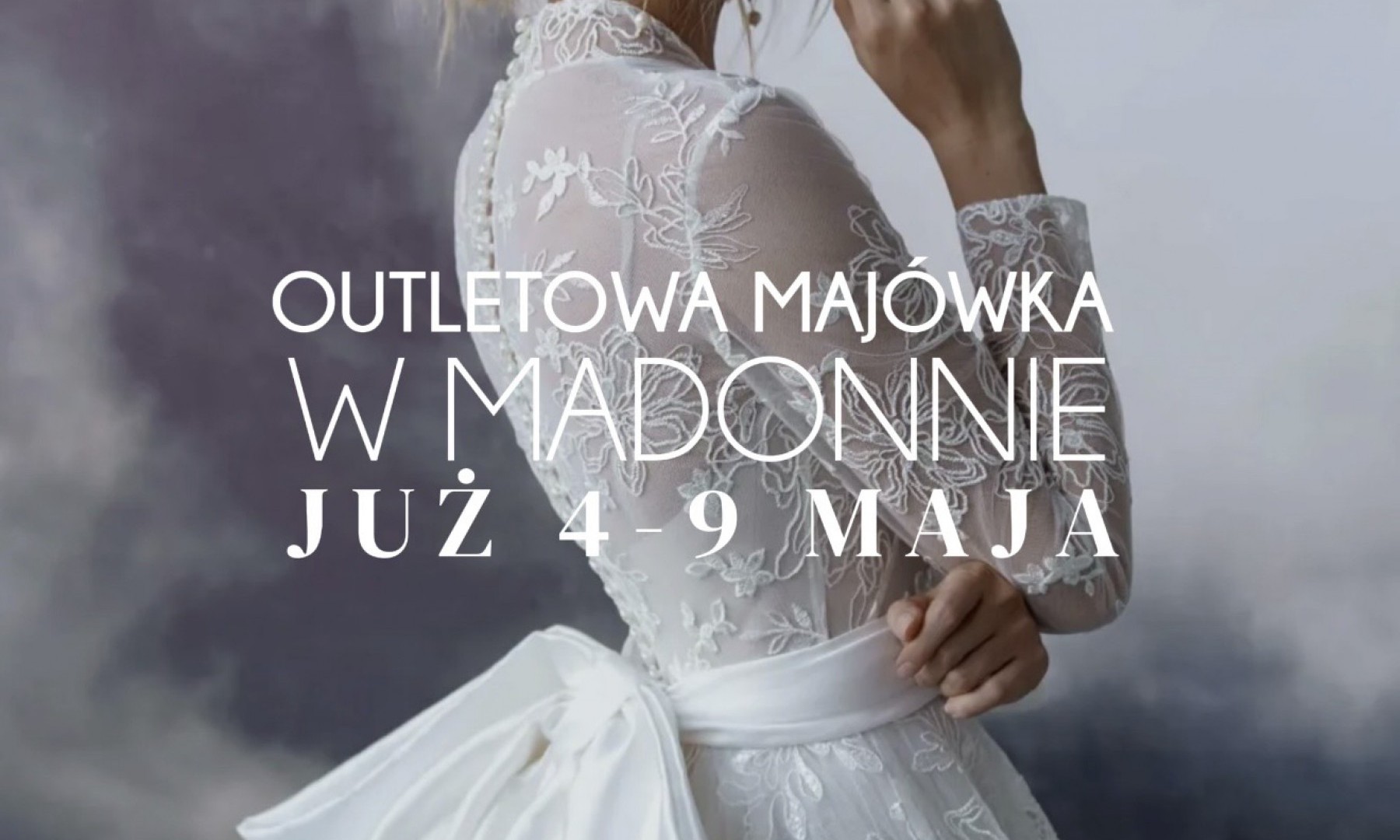 Nadchodzi OUTLETOWA MAJÓWKA